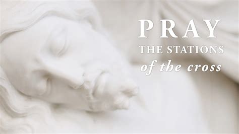 pray the stations of the cross youtube